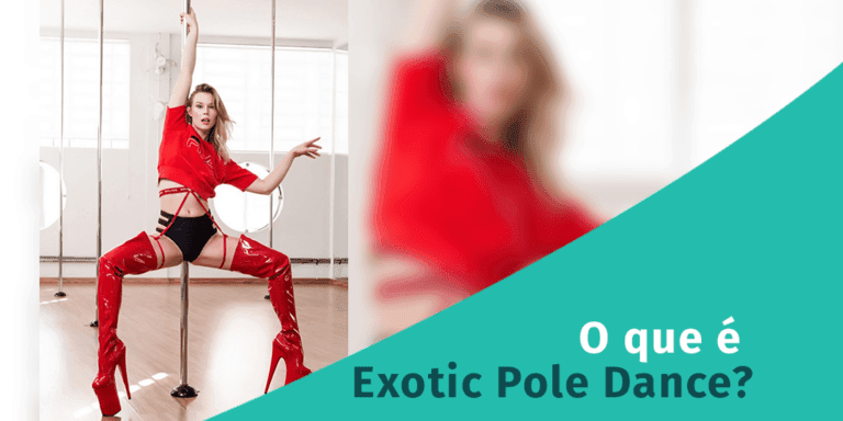 Exotic Pole Dance – Tudo o que você precisa saber sobre este estilo de dança